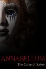 Watch Annabellum: The Curse of Salem Putlocker