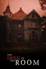 Watch The Devil in the Room Putlocker