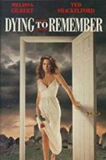 Watch Dying to Remember Putlocker