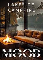 Watch Lakeside Campfire: Mood - Relax, Meditate, Escape Putlocker