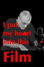 Watch I Put My Heart Into This Film Putlocker