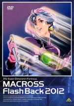 Watch The Superdimensional Fortress Macross: Flash Back 2012 Putlocker