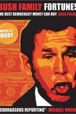 Watch Bush Family Fortunes The Best Democracy Money Can Buy Putlocker