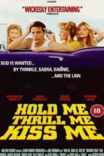 Watch Hold Me Thrill Me Kiss Me Putlocker