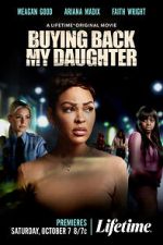 Watch Buying Back My Daughter Putlocker