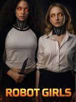 Watch Robot Girls Putlocker