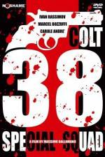 Watch Colt 38 Special Squad Putlocker