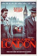 Watch Once Upon a Time in London Putlocker