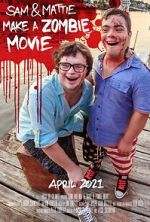 Watch Sam & Mattie Make a Zombie Movie Putlocker