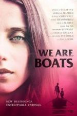 Watch We Are Boats Putlocker