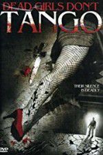 Watch Dead Girls Dont Tango Putlocker