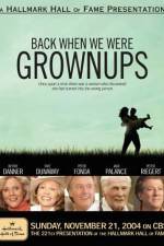 Watch Back When We Were Grownups Putlocker