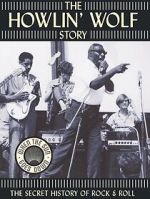 Watch The Howlin' Wolf Story Putlocker