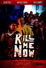 Watch Kill Me Now Putlocker