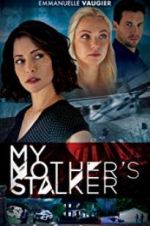 Watch My Mother\'s Stalker Putlocker