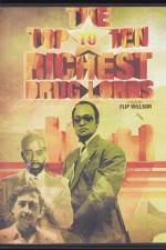 Watch The Top Ten Richest Druglords Putlocker