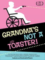 Watch Grandma\'s Not a Toaster Putlocker