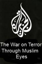 Watch The War on Terror Through Muslim Eyes Putlocker