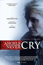 Watch Angels Never Cry Putlocker