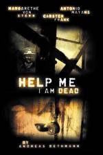 Watch Help me I am Dead Putlocker