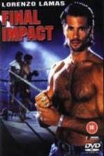Watch Final Impact Putlocker