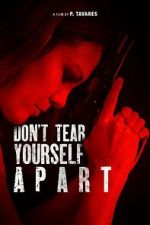Watch Don\'t Tear Yourself Apart Putlocker