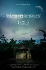 Watch The Sacred Science Putlocker