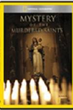 Watch National Geographic Explorer Mystery of the Murdered Saints Putlocker