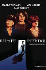 Watch Ultimate Betrayal Putlocker