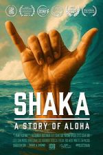 Watch Shaka: A Story of Aloha Putlocker
