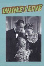 Watch While I Live Putlocker