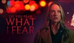 Watch Do You Fear What I Fear Putlocker