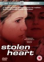 Watch Stolen from the Heart Putlocker