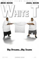 Watch White T Putlocker