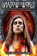 Watch Shadow World: The Haunting of Mysti Delane Putlocker
