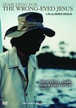 Watch Searching for the Wrong-Eyed Jesus Putlocker