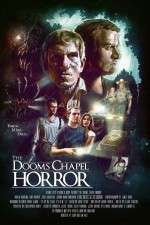Watch The Dooms Chapel Horror Putlocker