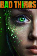 Watch Bad Things Putlocker