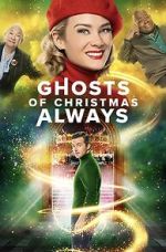 Watch Ghosts of Christmas Always Putlocker