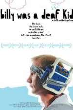 Watch Billy Was a Deaf Kid Putlocker