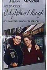 Watch Only When I Laugh Putlocker