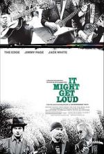Watch It Might Get Loud Putlocker