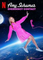 Watch Amy Schumer: Emergency Contact Putlocker