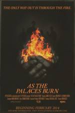 Watch As the Palaces Burn Putlocker