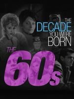 Watch The Decade You Were Born: The 1960's Putlocker