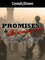 Watch Promises & Betrayals: Britain and the Struggle for the Holy Land Putlocker
