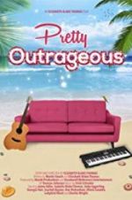Watch Pretty Outrageous Putlocker