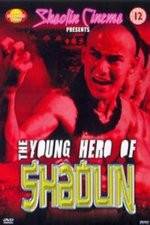 Watch New Young Hero of Shaolin Putlocker