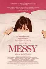 Watch Messy Putlocker