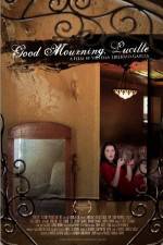 Watch Good Mourning, Lucille Putlocker